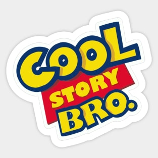 Cool Story Bro. Sticker